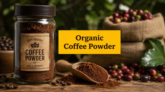 Organic Coffee Powder Explained from Farm to Cup